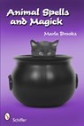 Animal Spells and Magick - Marla Brooks - 9780764336263