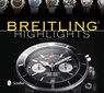 Breitling Highlights - Henning Mutzlitz - 9780764342110