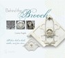 Behind the Brooch - Lorena Angulo - 9780764345593