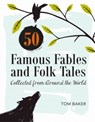 50 Famous Fables and Folk Tales - Tom Baker - 9780764351976