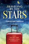 TRAVELING BY THE STARS - Christine Rakela - 9780764361777