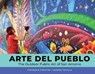 Arte del Pueblo - Frederick Preston ; Carmen Tafolla - 9780764364686
