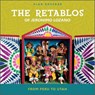 The Retablos of Jeronimo Lozano - Alan Govenar - 9780764365201