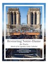 Restoring Notre-Dame de Paris - Patrick Zachmann ; Olivier de Chalus - 9780764367274