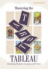 Mastering the Tarot Tableau - Toni Savory - 9780764368912