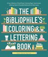 The Bibliophile's Coloring and Lettering Book - Dawn Nicole Warnaar - 9780764370083
