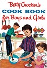 Betty Crocker's Cook Book For Boys And Girls, Facsimile Edit - Betty Crocker - 9780764526343