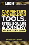 Audel Carpenter's and Builder's Tools, Steel Square, and Joinery - Mark Richard Miller ; Rex Miller - 9780764571152