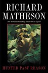 Hunted Past Reason - Richard Matheson - 9780765302724