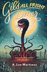 Gil's All Fright Diner - A. Lee Martinez - 9780765314710