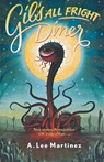 Gil's All Fright Diner - A. Lee Martinez - 9780765314710