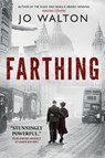 FARTHING - Jo Walton - 9780765323132
