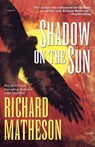 Shadow on the Sun - Richard Matheson - 9780765325839