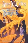 The Girl Who Heard Dragons - Anne McCaffrey ; McCaffrey - 9780765333643