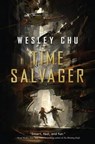 Time Salvager - CHU,  Wesley - 9780765377180