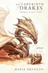 In the Labyrinth of Drakes - Marie Brennan - 9780765377647