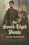 The Sword-Edged Blonde - Alex Bledsoe - 9780765380487