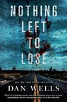 Nothing Left to Lose - Dan Wells - 9780765380715