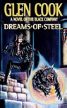 Dreams of Steel - Glen Cook - 9780765382641