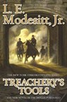 Treachery's Tools - L. E.,  Jr. Modesitt - 9780765385413