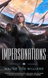 Impersonations - Walter Jon Williams - 9780765387813