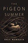 The Pigeon Summer - Lee Mandelo - 9780765389435
