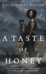 A Taste of Honey - Kai Ashante Wilson - 9780765390042
