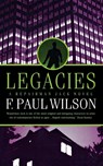 Legacies - F Paul Wilson - 9780765390400
