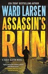 Assassin's Run - Ward Larsen - 9780765391513