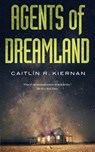 Agents of Dreamland - Caitlin R Kiernan - 9780765394323
