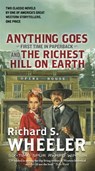 Anything Goes and The Richest Hill on Earth - Richard S. Wheeler - 9780765394330