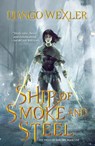 Ship of Smoke and Steel - Django Wexler - 9780765397256