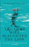 The Lamb Will Slaughter the Lion - Margaret Killjoy - 9780765397362