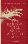 The Barrow Will Send What it May - Margaret Killjoy - 9780765397386
