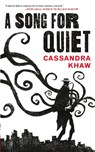 A Song for Quiet - Cassandra Khaw - 9780765397409