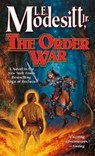 The Order War - L. E.,  Jr. Modesitt - 9780765399380