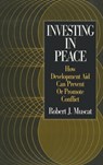 Investing in Peace - Robert J. Muscat - 9780765609786