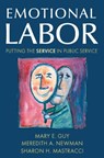 Emotional Labor - Mary E. Guy ; Meredith A. Newman ; Sharon H. Mastracci - 9780765621160