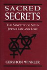 Sacred Secrets - WINKLER,  Ph.D., Rabbi Gershon, author of Magic of the Ordinary - 9780765799746