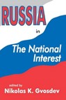 Russia in the National Interest - Nikolas K. Gvosdev - 9780765805645