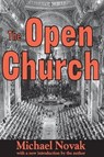 The Open Church - Michael Novak - 9780765807724