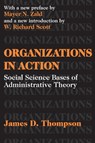 Organizations in Action - THOMPSON,  James D. - 9780765809919