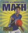 Score with Basketball Math - MURRAY,  Stuart A. P. - 9780766041783