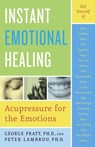 Instant Emotional Healing - George Pratt ; Peter Lambrou - 9780767903936