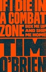 If I Die in a Combat Zone: Box Me Up and Ship Me Home - Tim O'Brien - 9780767904438