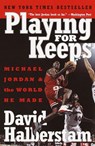 Halberstam, D: Playing for Keeps - David Halberstam - 9780767904445