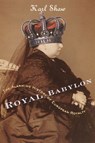Royal Babylon - Karl Shaw - 9780767909396