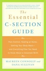 The Essential C-Section Guide - Maureen Connolly ; Dana Sullivan - 9780767916073