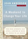 A Weekend to Change Your Life - Joan Anderson - 9780767923873