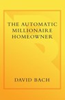 The Automatic Millionaire Homeowner - David Bach - 9780767923880